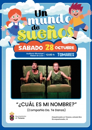 &ldquo;Un mundo de sue&ntilde;os&rdquo; sorprender&aacute; a los peques de Tomares este s&aacute;bado, 28 de octubre, con el espect&aacute;culo de teatro y danza &ldquo;&iquest;Cual es mi nombre?&rdquo;
