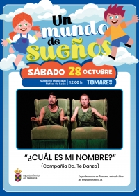 &ldquo;Un mundo de sue&ntilde;os&rdquo; sorprender&aacute; a los peques de Tomares este s&aacute;bado, 28 de octubre, con el espect&aacute;culo de teatro y danza &ldquo;&iquest;Cual es mi nombre?&rdquo;
