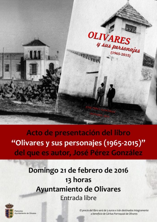 El Ayuntamiento de Olivares presenta el libro "Olivares y sus Personajes (1965-2015)"